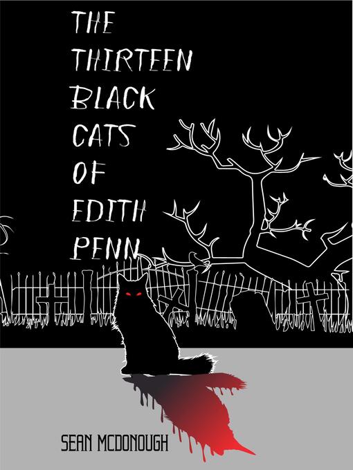 Title details for The Thirteen Black Cats of Edith Penn by Sean McDonough - Available